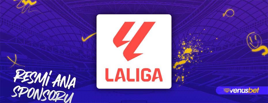 Venusbet LaLiga Resmi Ana Sponsor Kurumsal Otorite